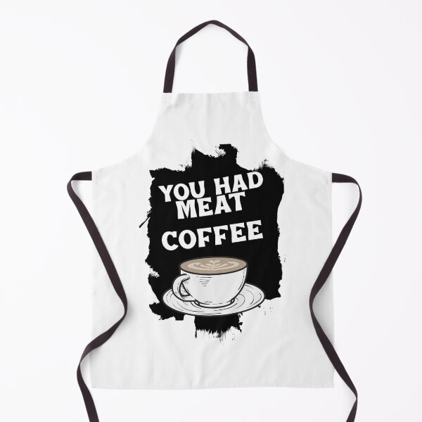 Item preview, You had meat coffee designed and sold by fhodgson.