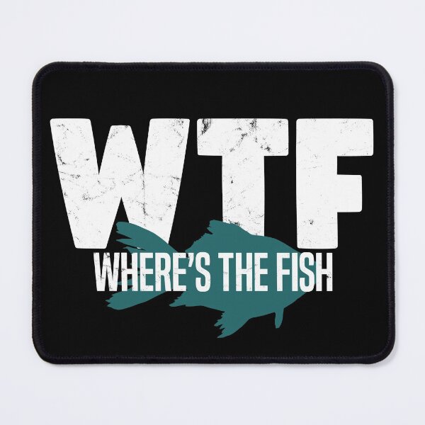 Item preview, WTF Where's the Fish designed and sold by Go-Fun.