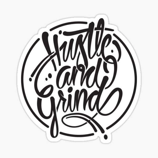 Hustle & grind Sticker