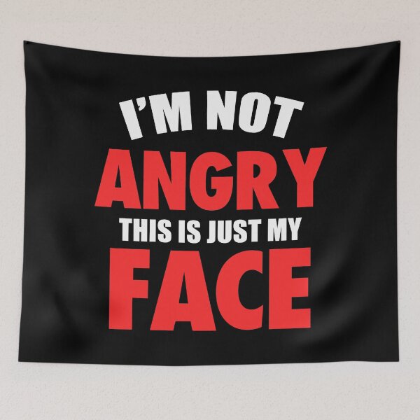 Item preview, I'M NOT ANGRY THIS IS JUST MY FACE FUNNY designed and sold by LinkunShop.