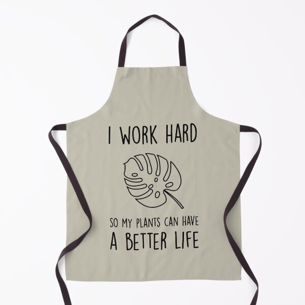 Item preview, I Work Hard So My Plants Can Have A Better Life Funny Gardening designed and sold by goodspy.