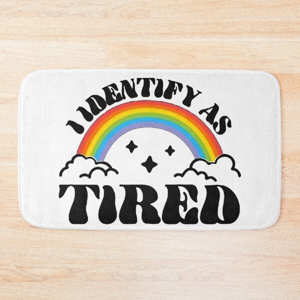 Item preview, I Identify as Tired designed and sold by marshallstudio.