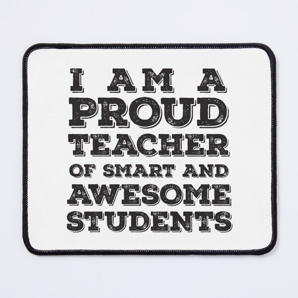 Item preview, I am a Proud Teacher of Smart and Awesome Students - Sarcastic School Education Humor designed and sold by Rhu Creations.