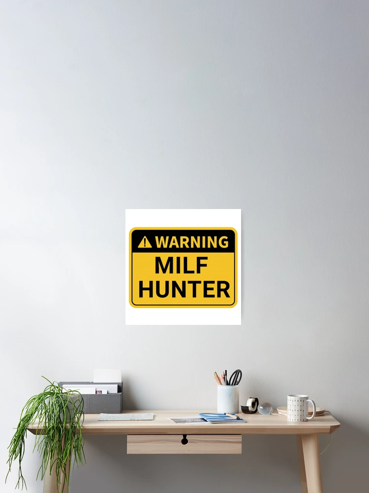 Thumbnail 2 of 3, Poster, MILF HUNTER designed and sold by brokecollegefella.