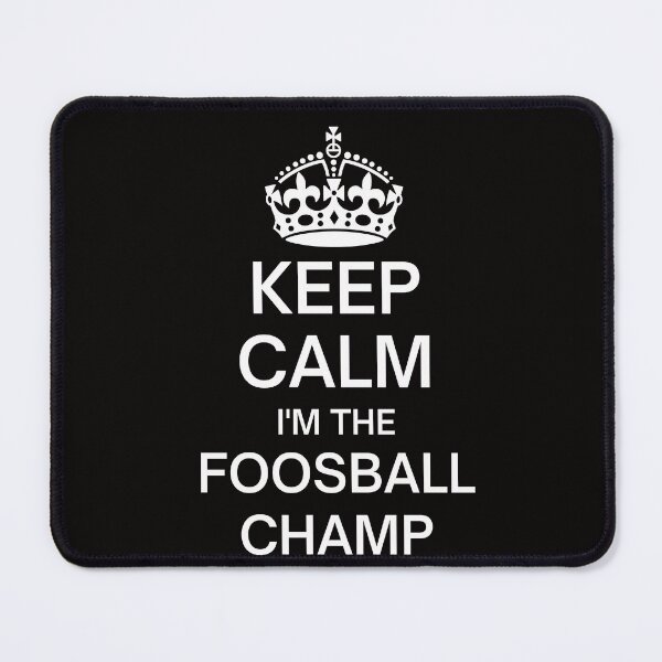 Item preview, Keep Calm I'm The Foosball Champ designed and sold by ijdesigns.