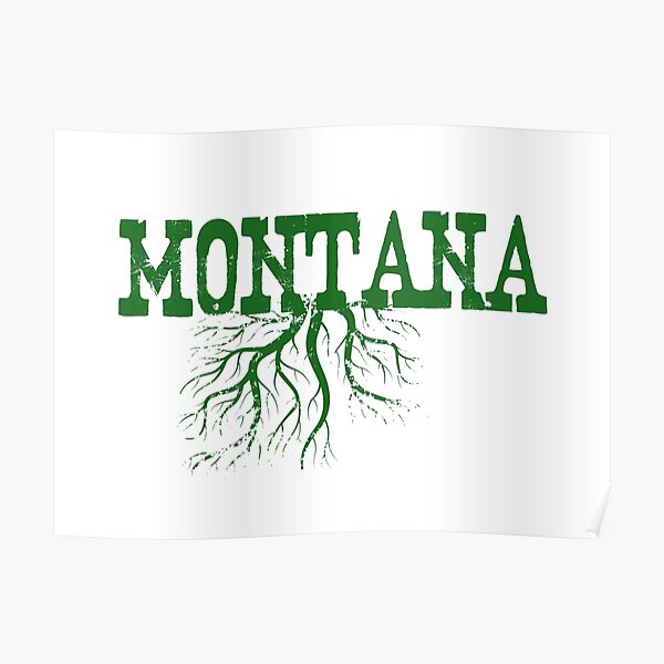 Montana Roots Poster By Surgedesigns Redbubble