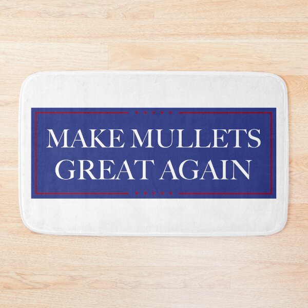 Item preview, Make Mullets Great Again designed and sold by RossDillon.