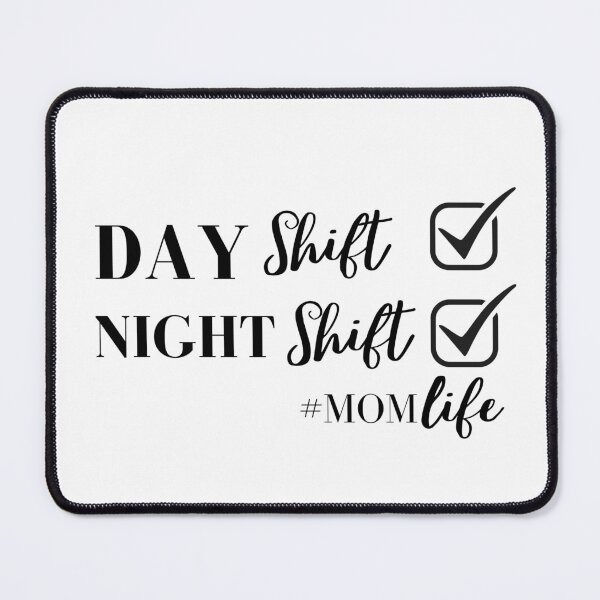 Item preview, day shift night shift life of mom designed and sold by Lv28021.