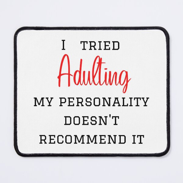 Item preview, my personality doesn't recommend adulting designed and sold by ElektraStark.