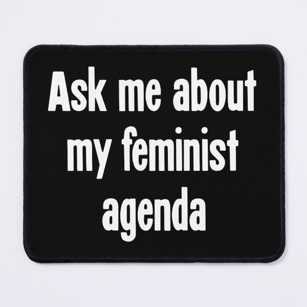 Item preview, Ask Me About My Feminist Agenda designed and sold by Good-Looking Corpse.