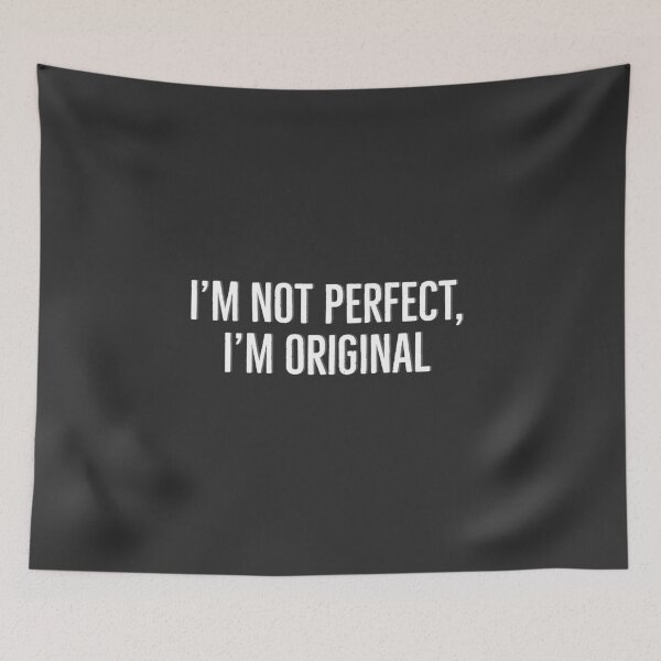 Item preview, I'm not perfect, I'm original designed and sold by Rayner21.