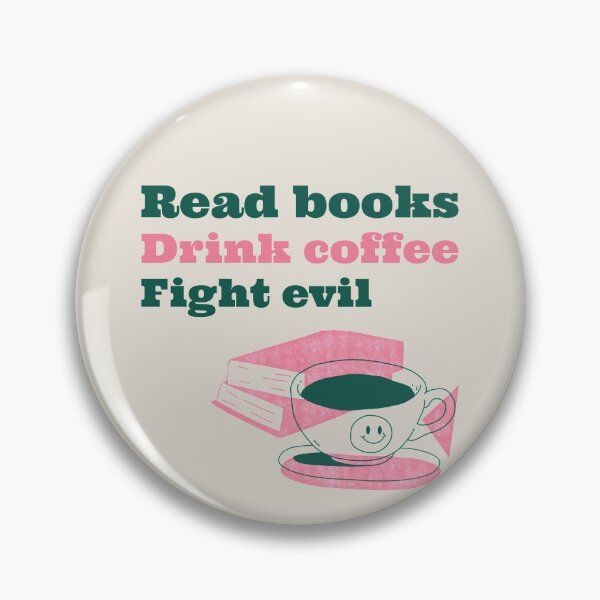 Item preview, Read Books, Drink Coffee, Fight Evil designed and sold by LKDesigns24.