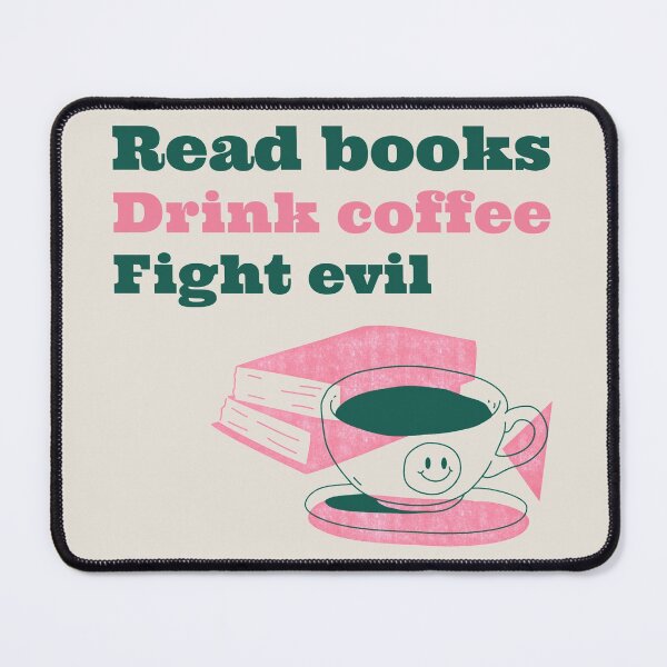 Item preview, Read Books, Drink Coffee, Fight Evil designed and sold by LKDesigns24.