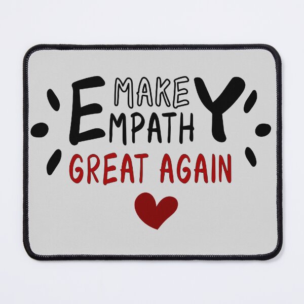 Item preview, Make Empathy Great Again designed and sold by infazbdeen.