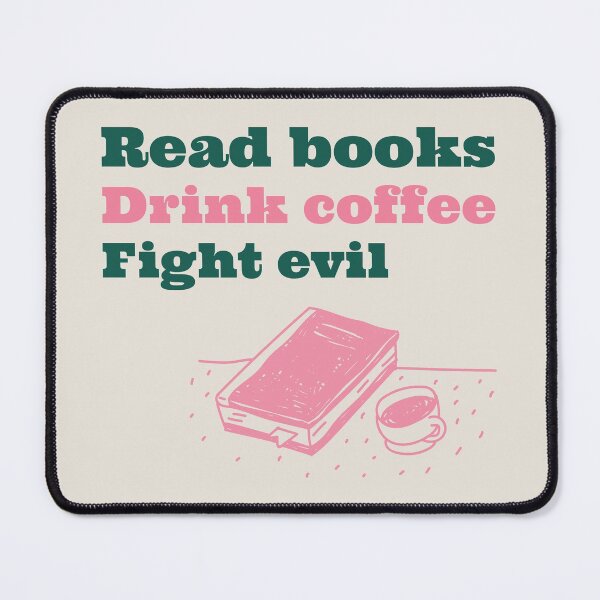 Item preview, Read Books, Drink Coffee, Fight Evil designed and sold by LKDesigns24.