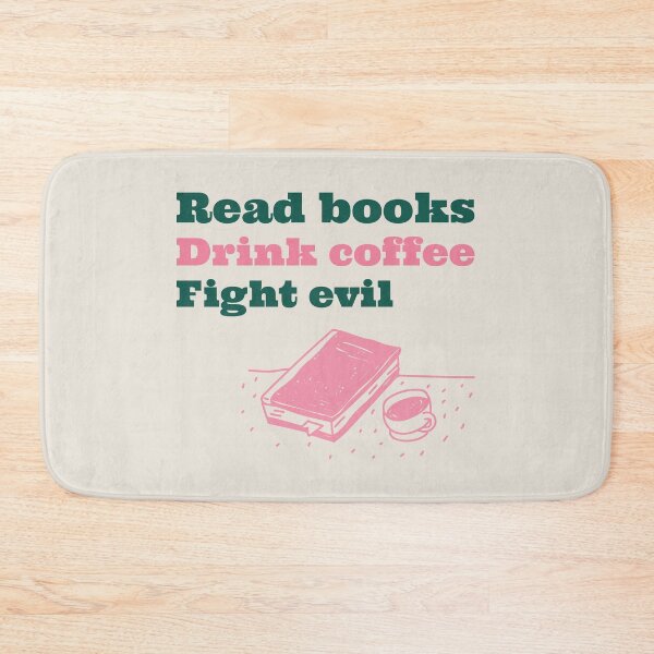 Item preview, Read Books, Drink Coffee, Fight Evil designed and sold by LKDesigns24.