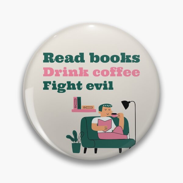 Item preview, Read Books, Drink Coffee, Fight Evil designed and sold by LKDesigns24.