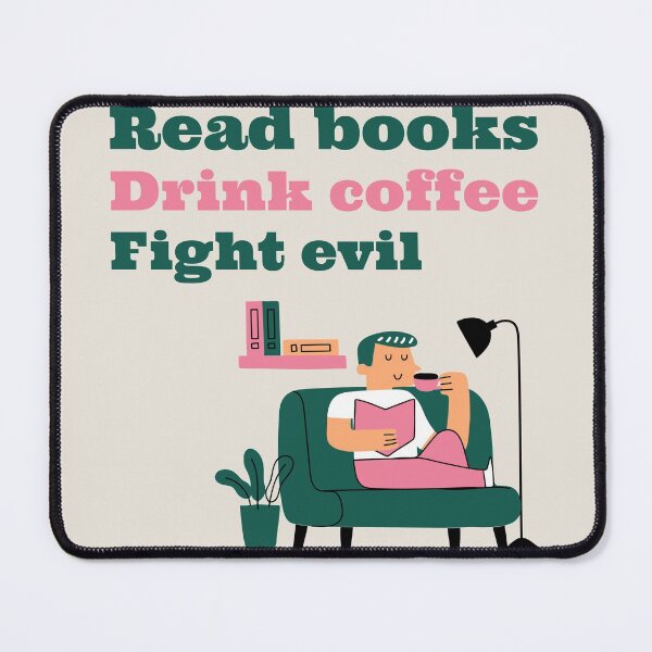 Item preview, Read Books, Drink Coffee, Fight Evil designed and sold by LKDesigns24.
