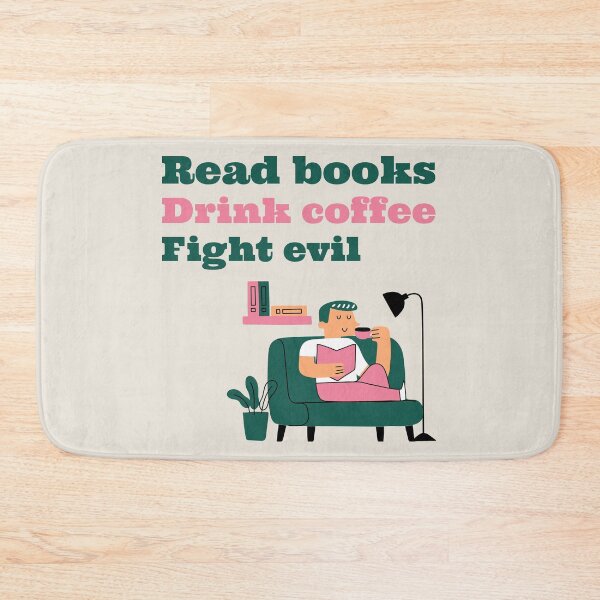 Item preview, Read Books, Drink Coffee, Fight Evil designed and sold by LKDesigns24.