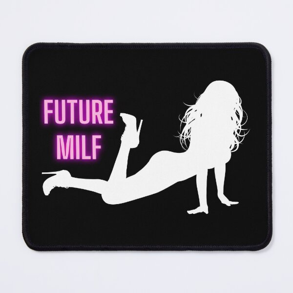 Item preview, Sexy Future MILF - Future Hot Mom designed and sold by CaitU.
