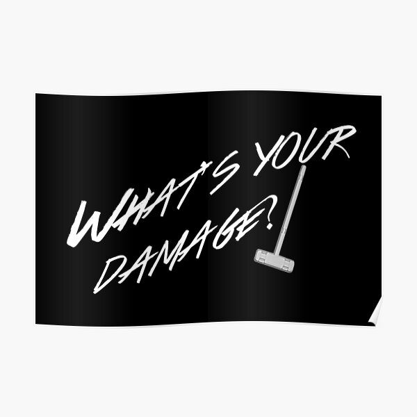 what-s-your-damage-white-poster-by-angeltkm1124-redbubble