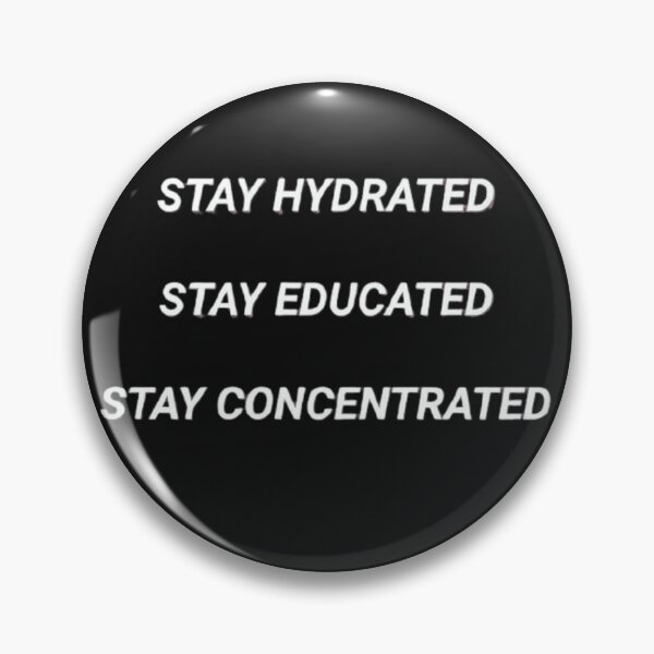 Item preview, STAY HYDRATED,STAY EDUCATED, STAY CONCENTRATED designed and sold by SAVAGEwav.