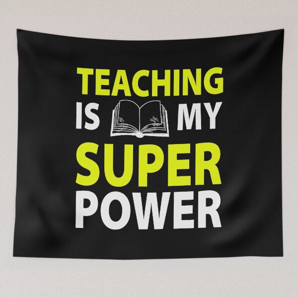 Item preview, Teaching Is My Super Power designed and sold by AuroraApparel.