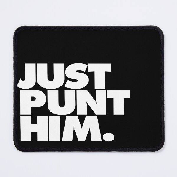 Item preview, Just Punt Him designed and sold by robnoble.
