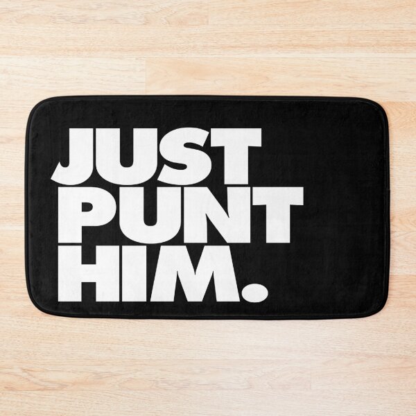 Item preview, Just Punt Him designed and sold by robnoble.