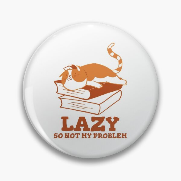 Item preview, Lazy so not my problem cat designed and sold by Dvzshirts.