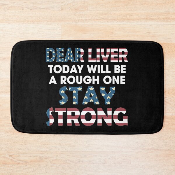 Item preview, Dear liver today will be a rough One Stay Strong America Flag  designed and sold by Braleyry93.