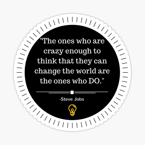 Steve Jobs Quote Sticker