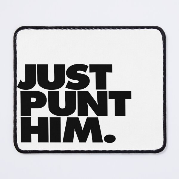 Item preview, Just Punt Him designed and sold by robnoble.