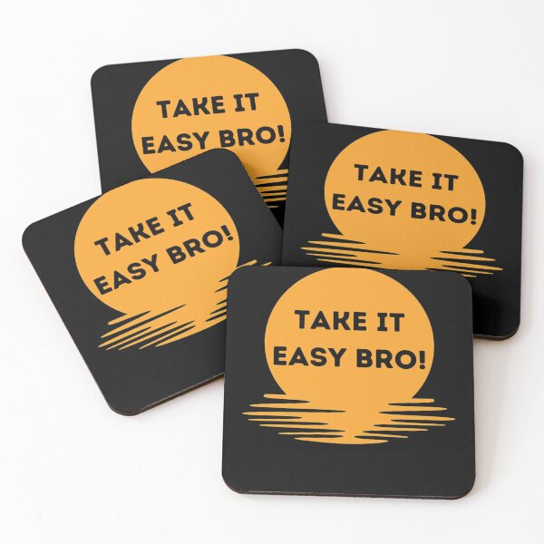 Item preview, Take It Easy Bro Funny Quote for Friends designed and sold by HelgaVollmer.