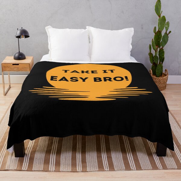 Item preview, Take It Easy Bro Funny Quote for Friends designed and sold by HelgaVollmer.