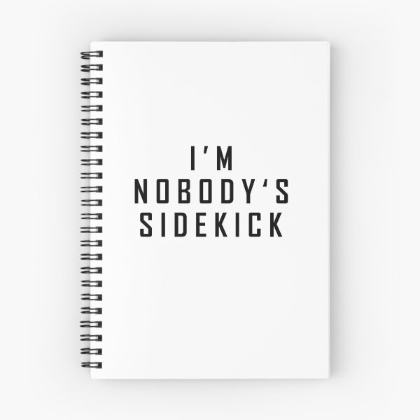 Item preview, I'm Nobody's Sidekick designed and sold by HorizonDesignz.