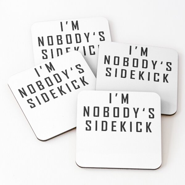 Item preview, I'm Nobody's Sidekick designed and sold by HorizonDesignz.