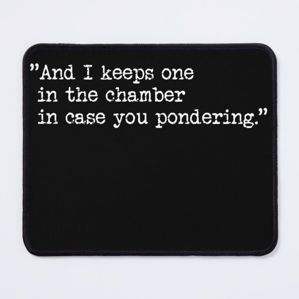 Item preview, I Keeps One In The Chamber designed and sold by Anzarr.