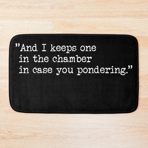 Item preview, I Keeps One In The Chamber designed and sold by Anzarr.