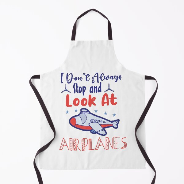 Item preview, I Dont Always Stop And Look At Airplanes designed and sold by AmethystMurad.