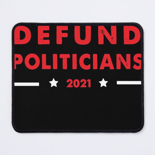 Item preview, Defund the Politicians, Libertarians, Political Protest, Defund the Media designed and sold by DeboraSPena.