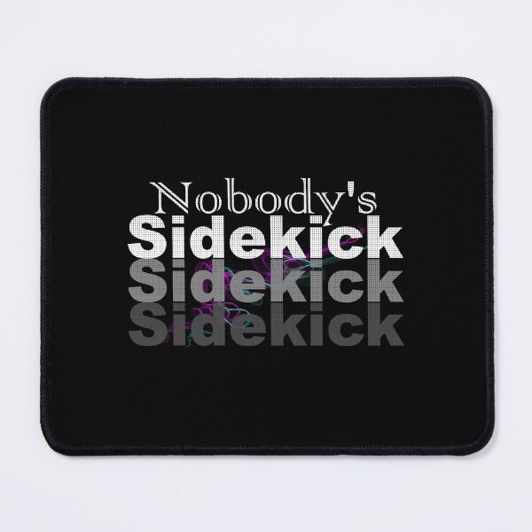 Item preview, I'm Nobody's Sidekick designed and sold by HorizonDesignz.