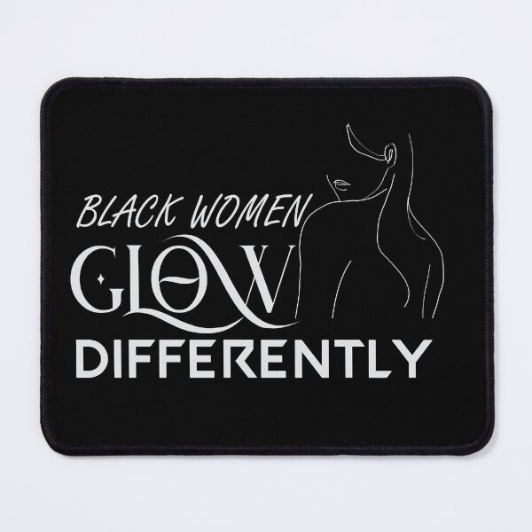 Item preview, black women glow differently - black women designed and sold by cruzzcreation.