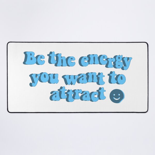 Item preview, Be the energy you want to attract designed and sold by 07rch.