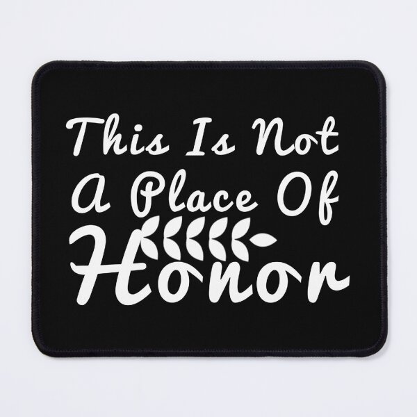 Item preview, This Is Not A Place Of Honor designed and sold by Artnight.