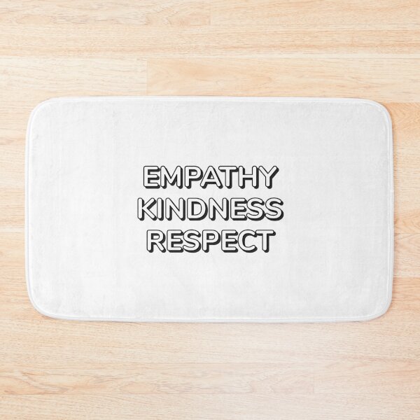 Item preview, EMPATHY KINDNESS RESPECT designed and sold by Inspirationmotivation.