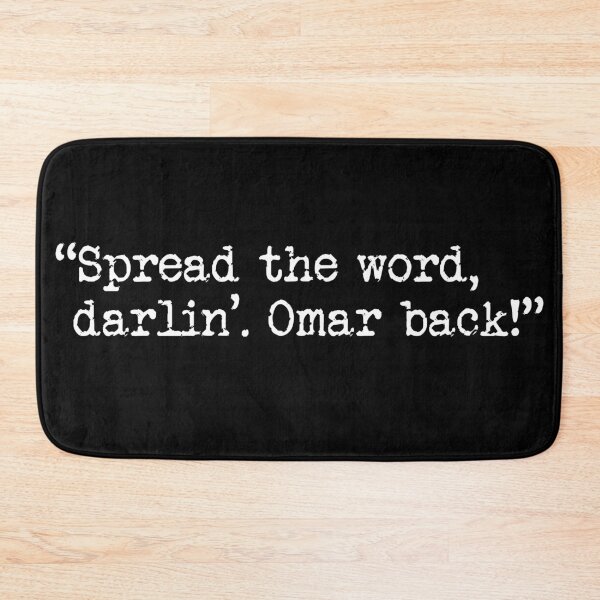 Item preview, Spread the word, darlin’. Omar back! designed and sold by Anzarr.