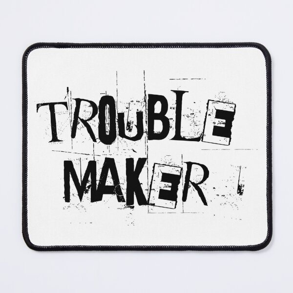Item preview, Trouble Maker - Black Text designed and sold by STUDIO-72.