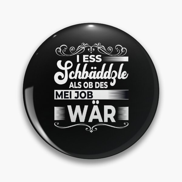 Item preview, Spätzle Job - Funny Swabian Sayings, Swabians designed and sold by Schwaben Designs.