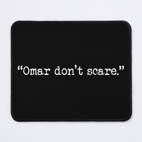 Item preview, Omar Don’t Scare designed and sold by Anzarr.